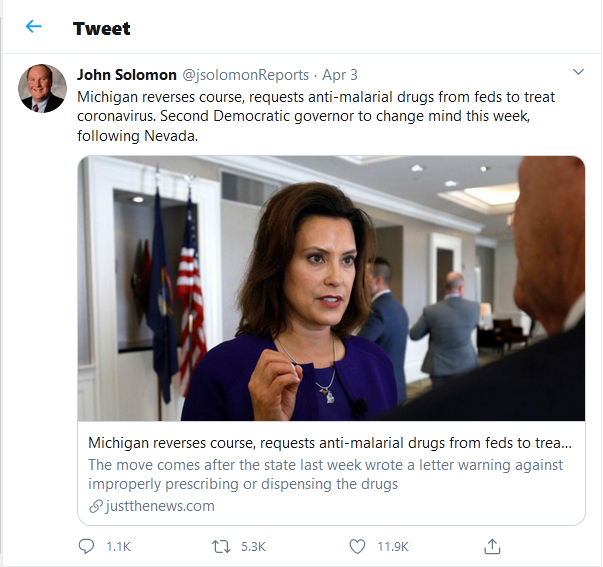 John-Solomon-tweet-03April2020 Michigan reverses course, requests anti-malarial drugs from feds to treat coronavirus. Second Democratic governor to change mind this week, following Nevada.