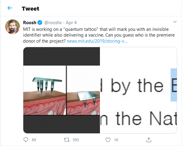 Roosh-tweet-04April2020 MIT is working on a "quantum tattoo" that will mark you with an invisible identifier while also delivering a vaccine. Can you guess who is the premiere donor of the project?