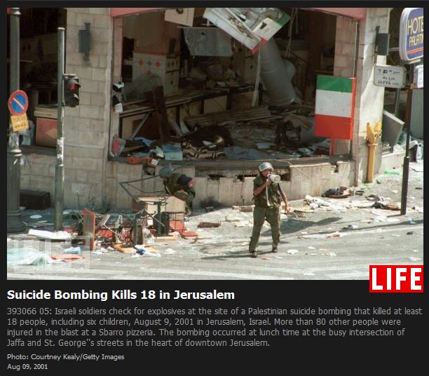 The Sbarro restaurant suicide bombing, also called the Sbarro massacre, was a Palestinian terrorist attack on a pizzeria in downtown Jerusalem on 9 August 2001, in which 15 civilians were killed, including 7 children and a pregnant woman, and 130 wounded.