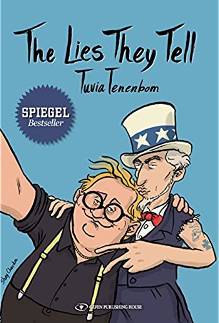  "The Lies They Tell" by Tuvia Tenenbom ISBN-13 : 978-9652299116