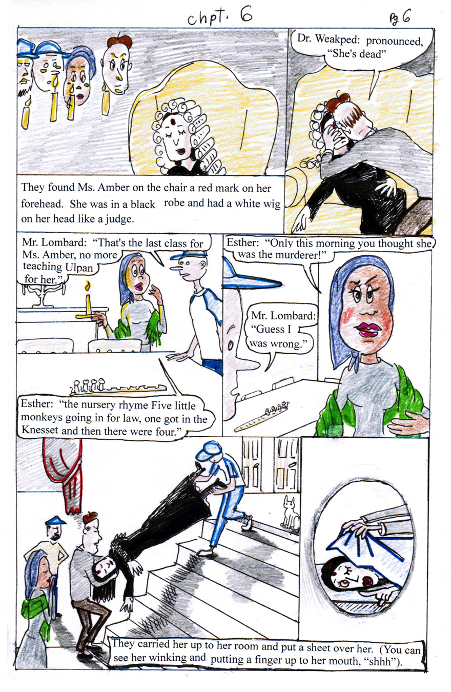 Monkey Moon Chapter 6 page 6; The great Ulpan Murder Mystery Chapter 6 based on the Agatha Cristie's " And Then there were none"