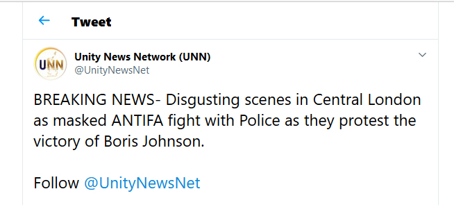 Unity News Network (UNN) @UnityNewsNet 13December2019 BREAKING NEWS- Disgusting scenes in Central London as masked ANTIFA fight with Police as they protest the victory of Boris Johnson.