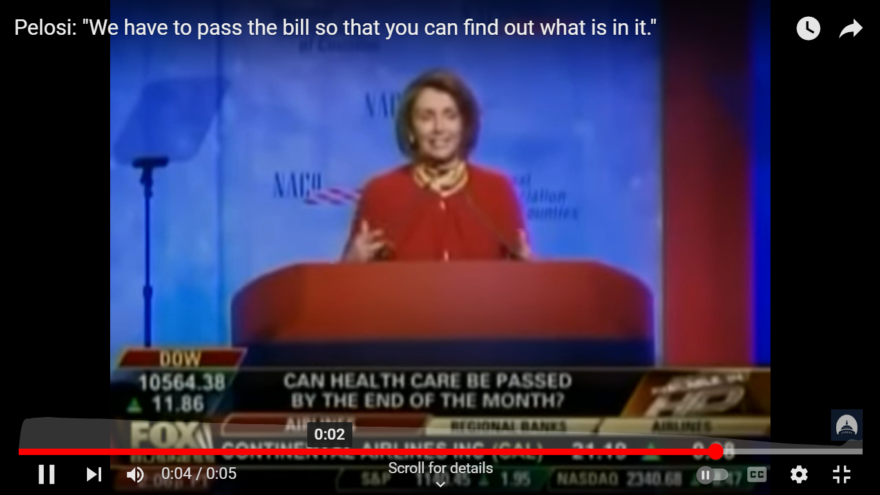 Pelosi: "We have to pass the bill so that you can find out what is in it."