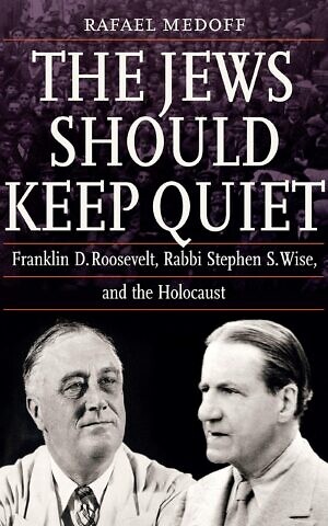 ‘The Jews Should Keep Quiet,’ by Rafael Medoff