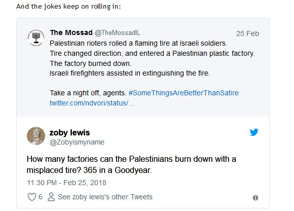 The Mossad-The Social Media Account-tweet-25February2018-How many factories can the Palestinians burn down with a misplaced tire 365 in a Goodyear