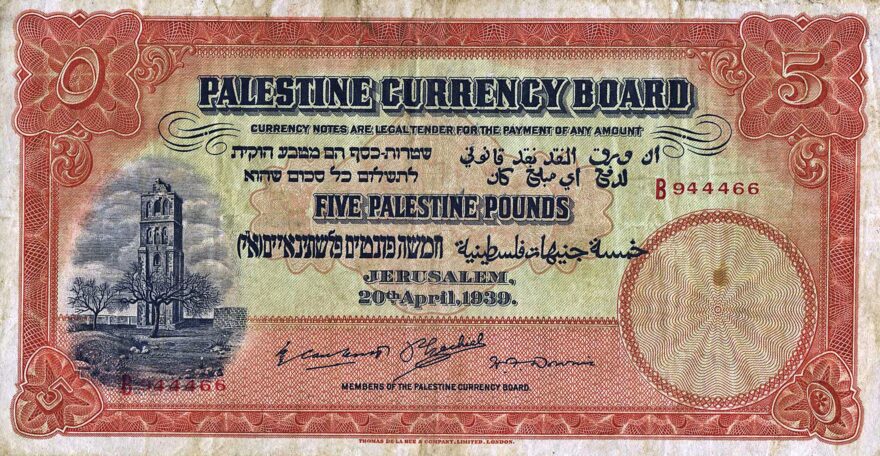  Issuer British Palestine (Israel) Issuing entity Palestine Currency Board Period British Mandate (1920-1948) Type Standard banknote Years 1927-1944 Value 5 Palestine Pounds (5 PSP) Currency Pound (1927-1948) Composition Paper Size 192 × 101 mm Shape Rectangular Demonetized 15 September 1948 Number N# 202235 References P# 8