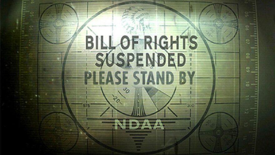 NDAA - Bill of Rights Suspended - Please Stand By