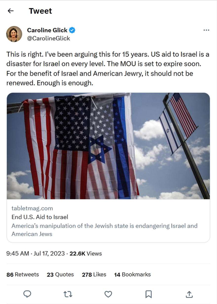 Caroline Glick-tweet-17July2023-US aid to Israel is a disaster for Israel on every level