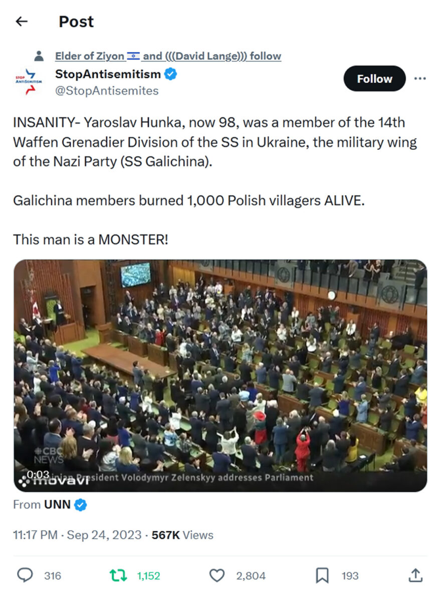 StopAntisemitism-tweet-24September-2023-INSANITY- Yaroslav Hunka, now 98, was a member of the 14th Waffen Grenadier Division of the SS in Ukraine, the military wing of the Nazi Party (SS Galichina). Galichina members burned 1,000 Polish villagers ALIVE. This man is a MONSTER!
