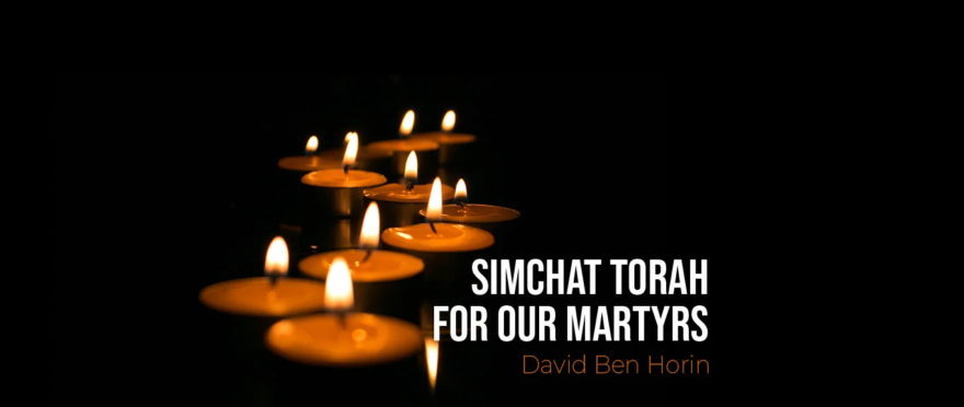 Simchat Torah for Our Martyrs by David Ben Horin