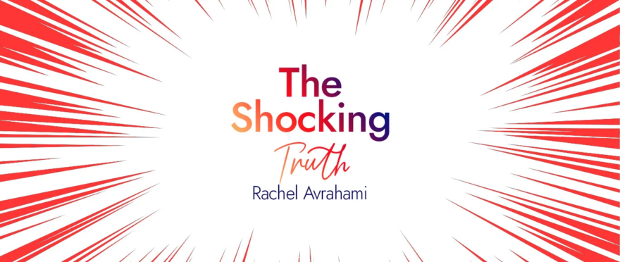 The Shocking Truth by Rachel Avrahami