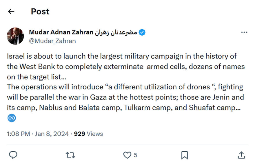 Mudar Adnan Zahran-tweet-8January2024-Israel to launch the largest military campaign in West Bank history
