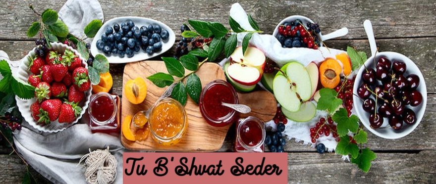 Tu B’Shvat Seder