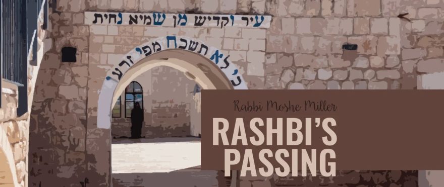 Rashbi’s Passing