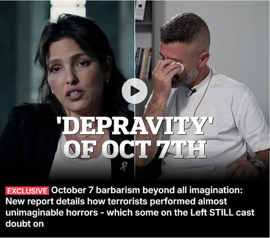 Daily Mail-Full depravity Hamas October 7 revealed