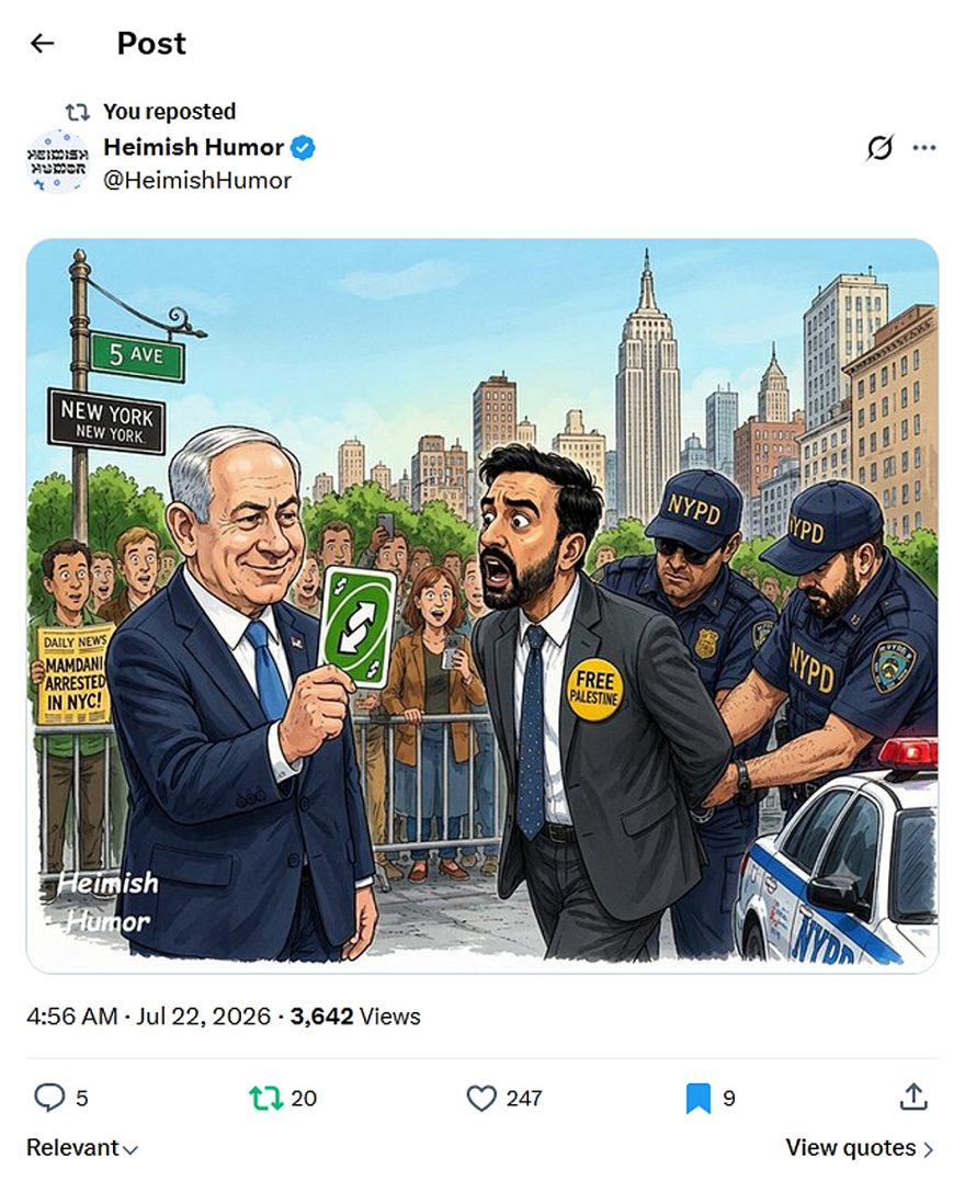 Heimish Humor-tweet-22July2026-Mamdani arrested by NYPD in front of Bibi Netanyahu