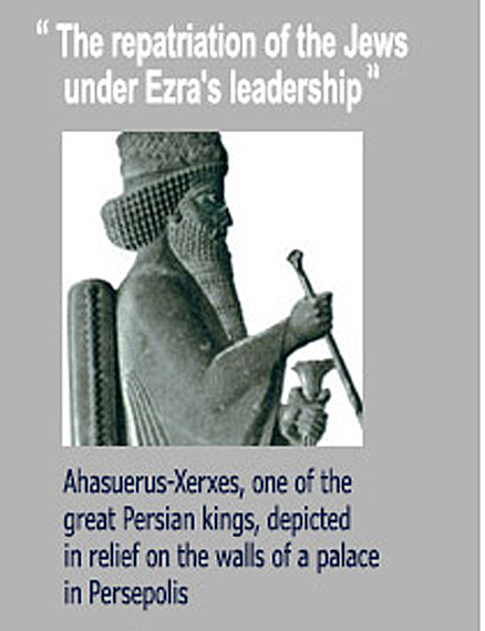 The repatriation of the Jews under Ezra'a leadership