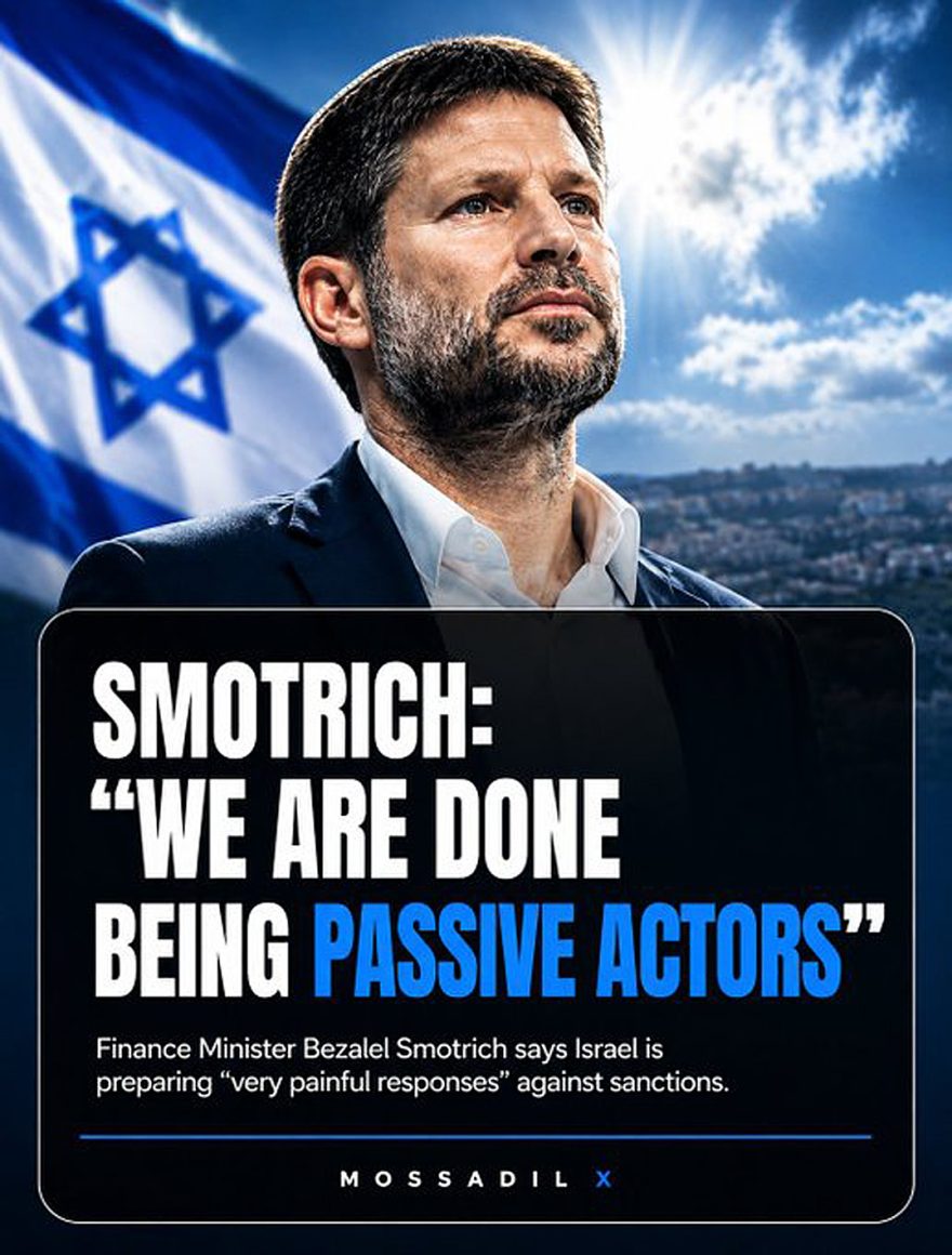 Smotrich-We are done being passive actors